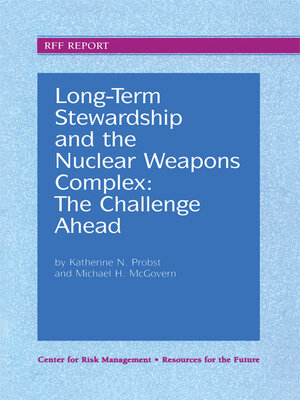 cover image of Long-Term Stewardship and the Nuclear Weapons Complex